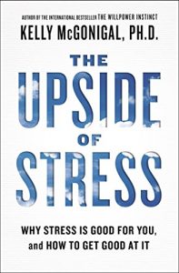 Kelly Mc Gonigal - The Upside of Stress
