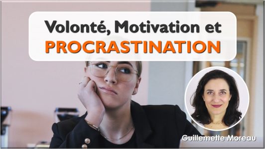 Volonté, Motivation et Procrastination