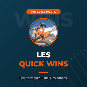 Prise de Poste : les Quick wins